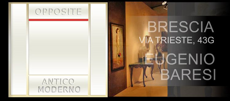 <a href='http://www.anticoantico.com/antiquari/opposite/minisito_banner.html' target='_blank' >Opposite - Antico Moderno<br />  Brescia</a>